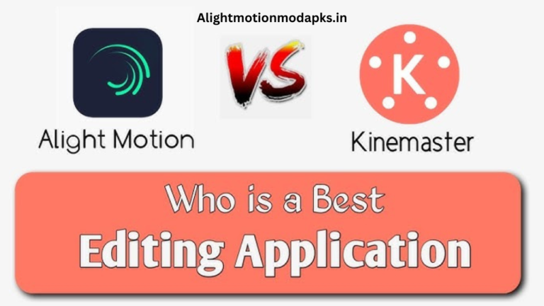 Alight Motion vs kinemaster